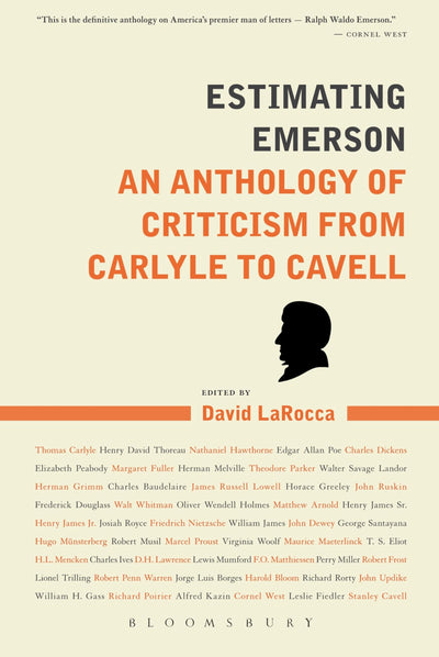 Estimating Emerson: An Anthology of Criticism from Carlyle to Cavell