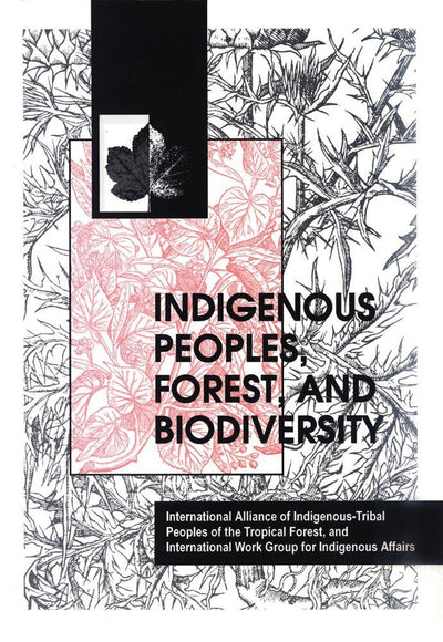 Indigenous Peoples and Biodiversity Conservation in Latin America (International Work Group for Indigenous Affairs (IWGIA))