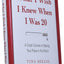 What I Wish I Knew When I Was 20: A Crash Course on Making Your Place in the World