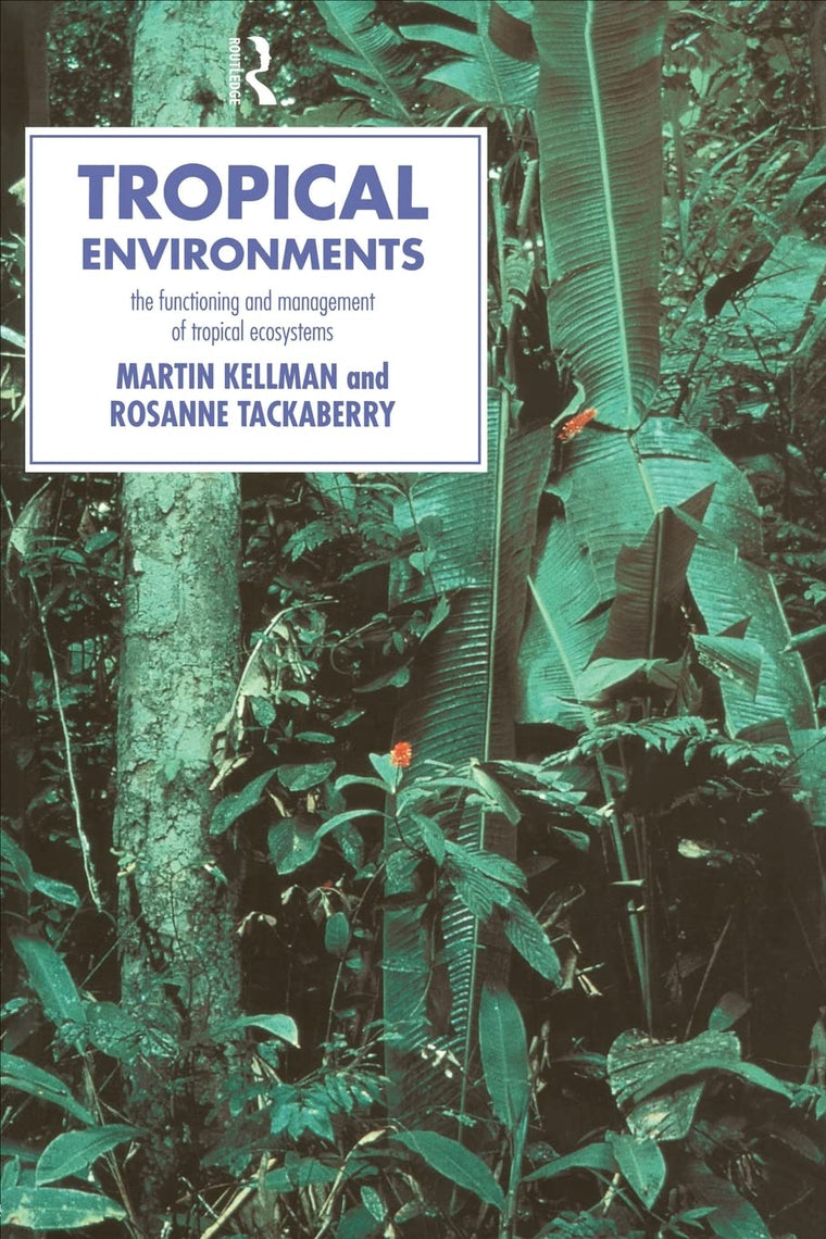 Tropical Environments (Routledge Physical Environment Series)