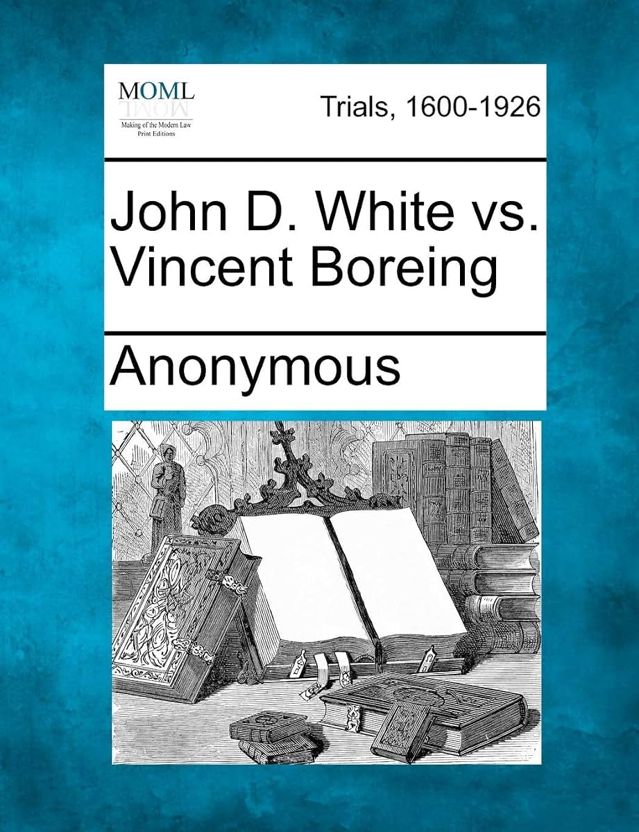 John D. White vs. Vincent Boreing