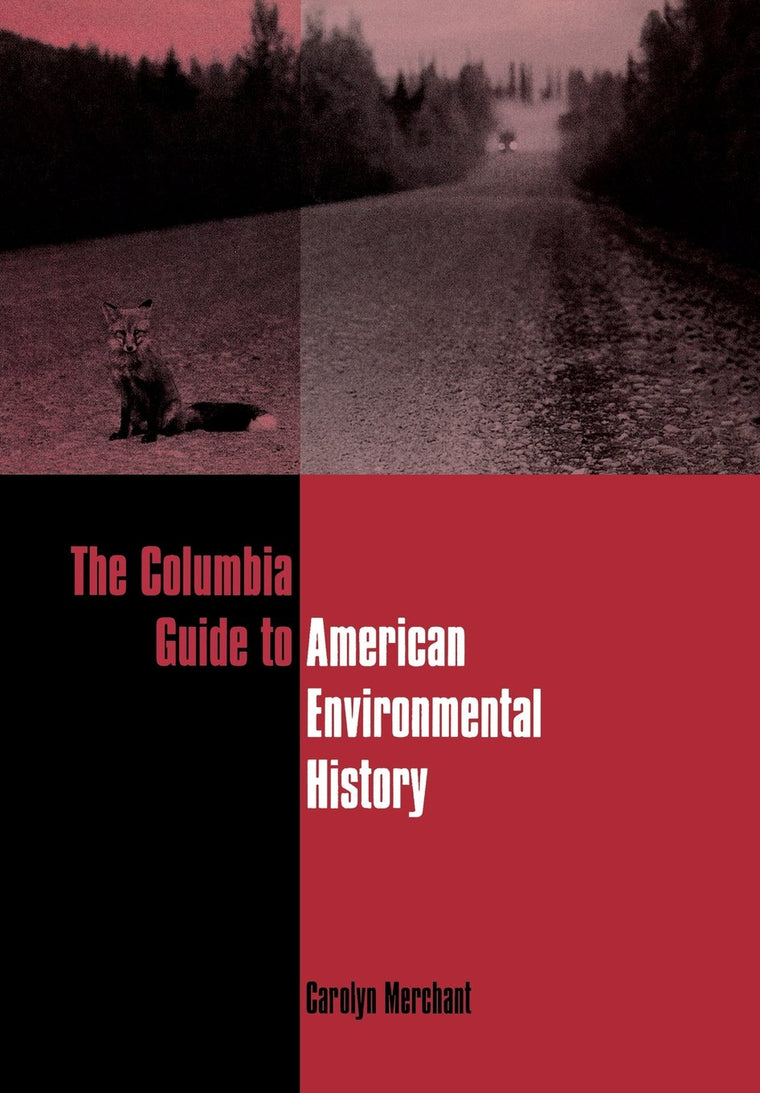 The Columbia Guide to American Environmental History