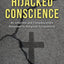 The Hijacked Conscience: An Informed and Compassionate Response to Religious Scrupulosity