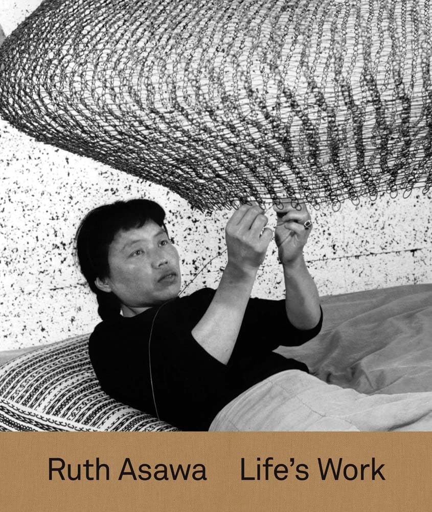 Ruth Asawa: Lifes Work