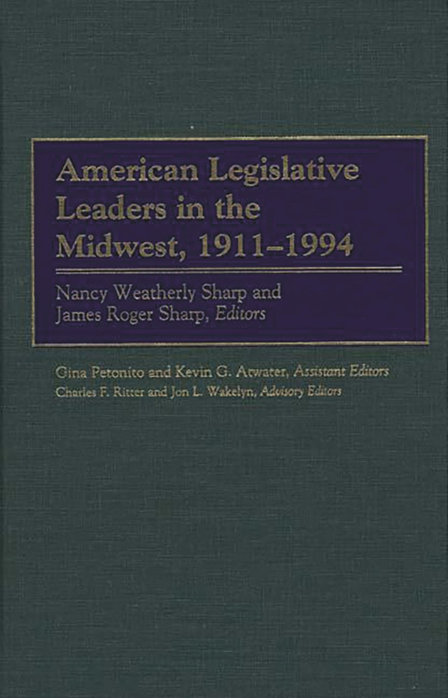 American Legislative Leaders in the Midwest, 1911-1994 (Strategic Thought)