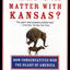 What's the Matter with Kansas? by Thomas Frank