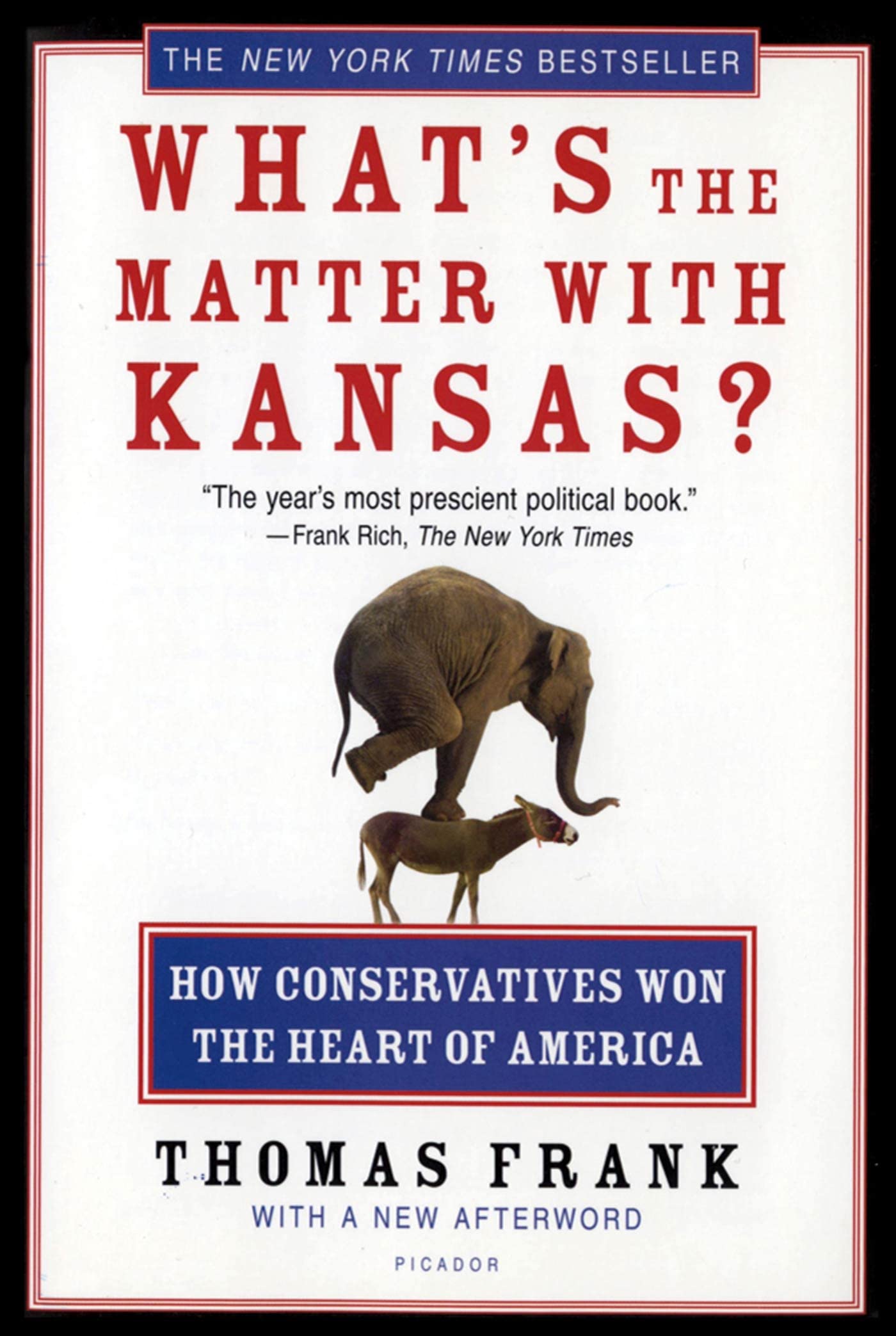 What's the Matter with Kansas? by Thomas Frank