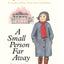 A Small Person Far Away