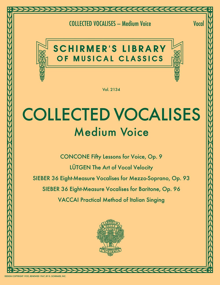 Collected Vocalises: Medium Voice - Concone, Lutgen, Sieber, Vaccai: Schirmer's Library of Musical Classics Volume 2134