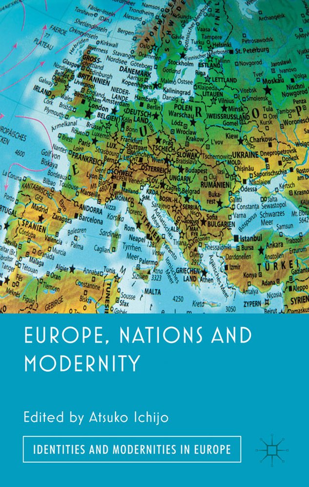Europe, Nations and Modernity (Identities and Modernities in Europe)