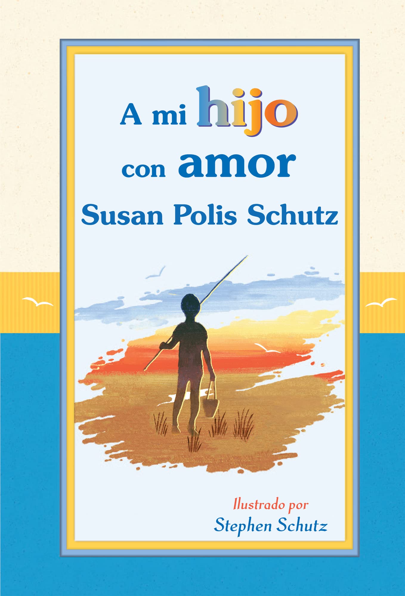 A Mi Hijo Con Amor (Spanish Edition)