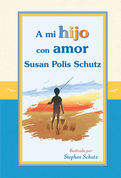 A Mi Hijo Con Amor (Spanish Edition)