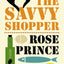The Savvy Shopper: All You Need to Know About the Food You Buy