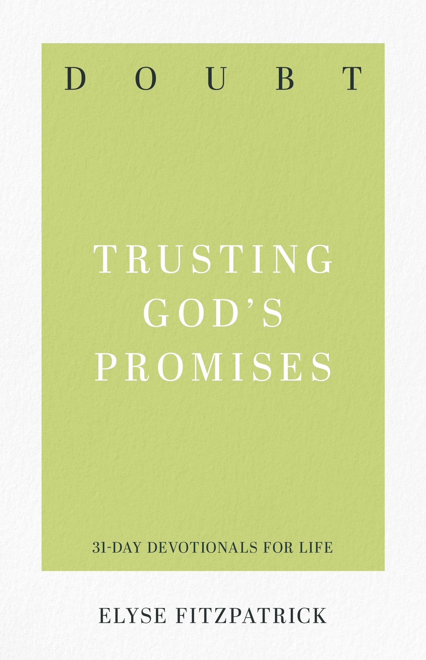 Doubt: Trusting God's Promises (31-Day Devotionals for Life)