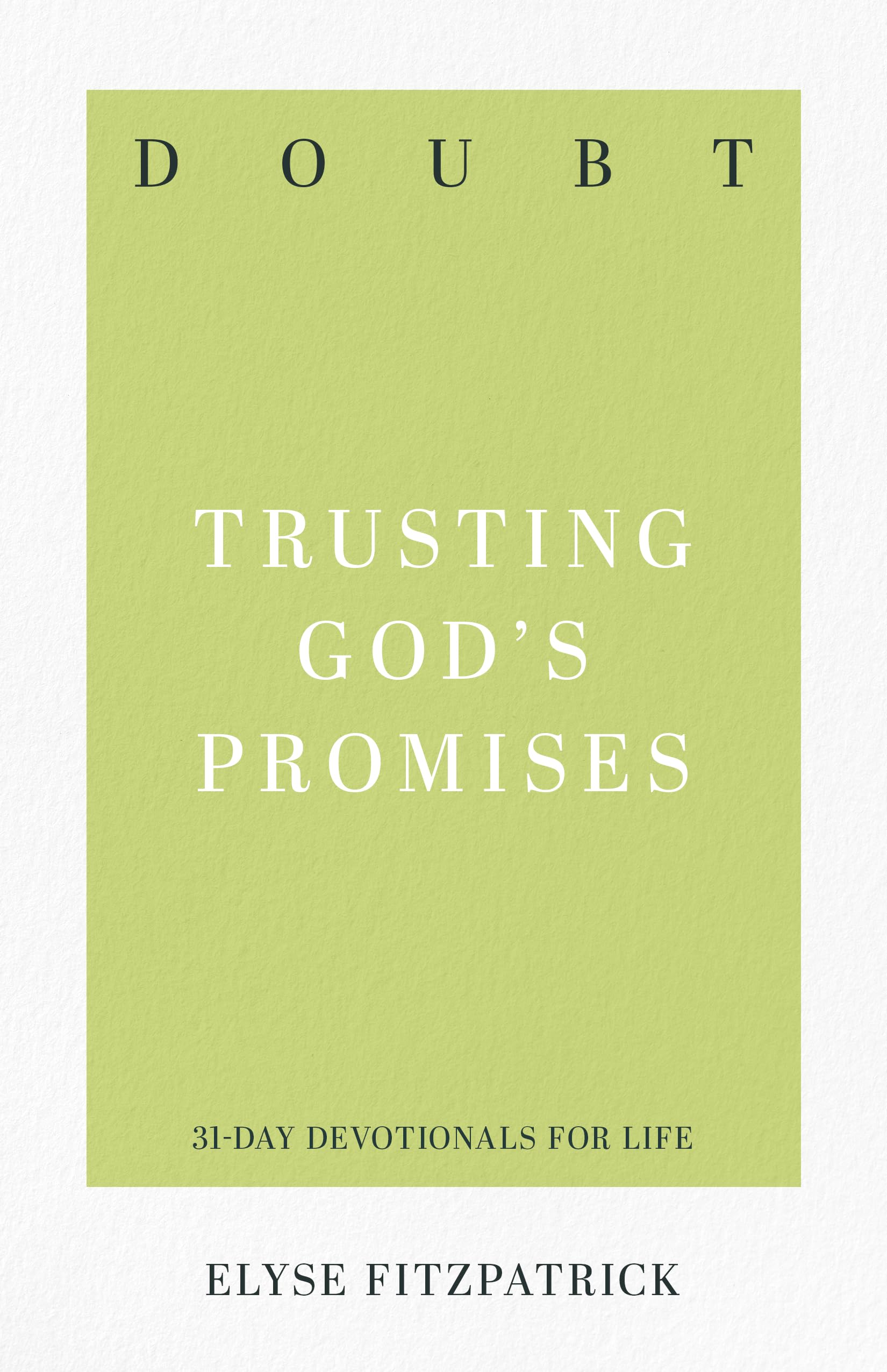Doubt: Trusting God's Promises (31-Day Devotionals for Life)