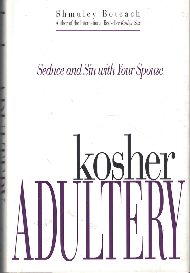 Kosher Adultery: Seduce and Sin with Your Spouse