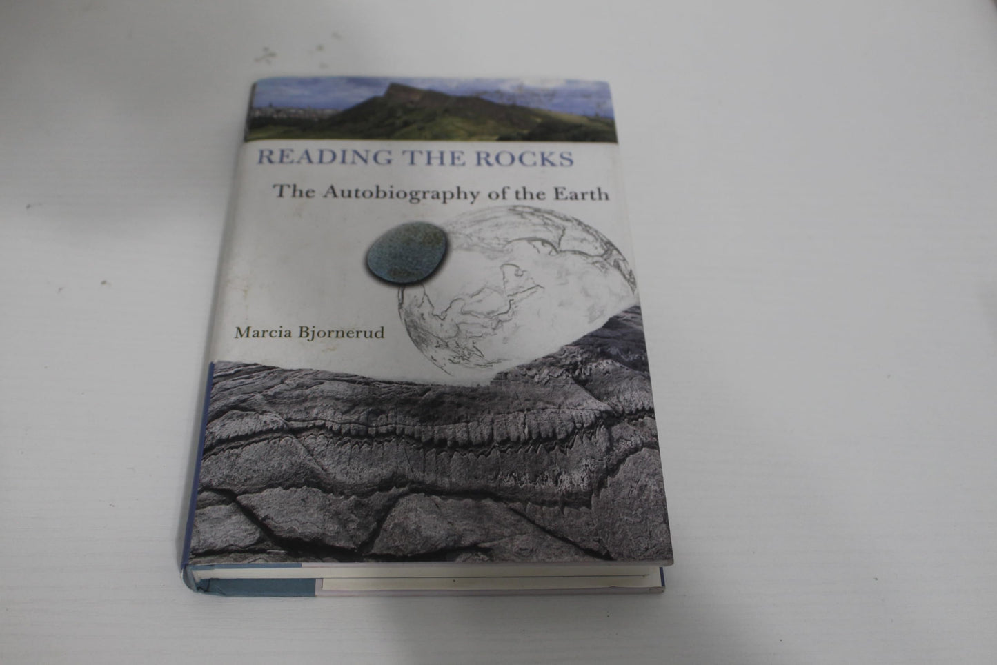 Reading the Rocks: The Autobiography of the Earth