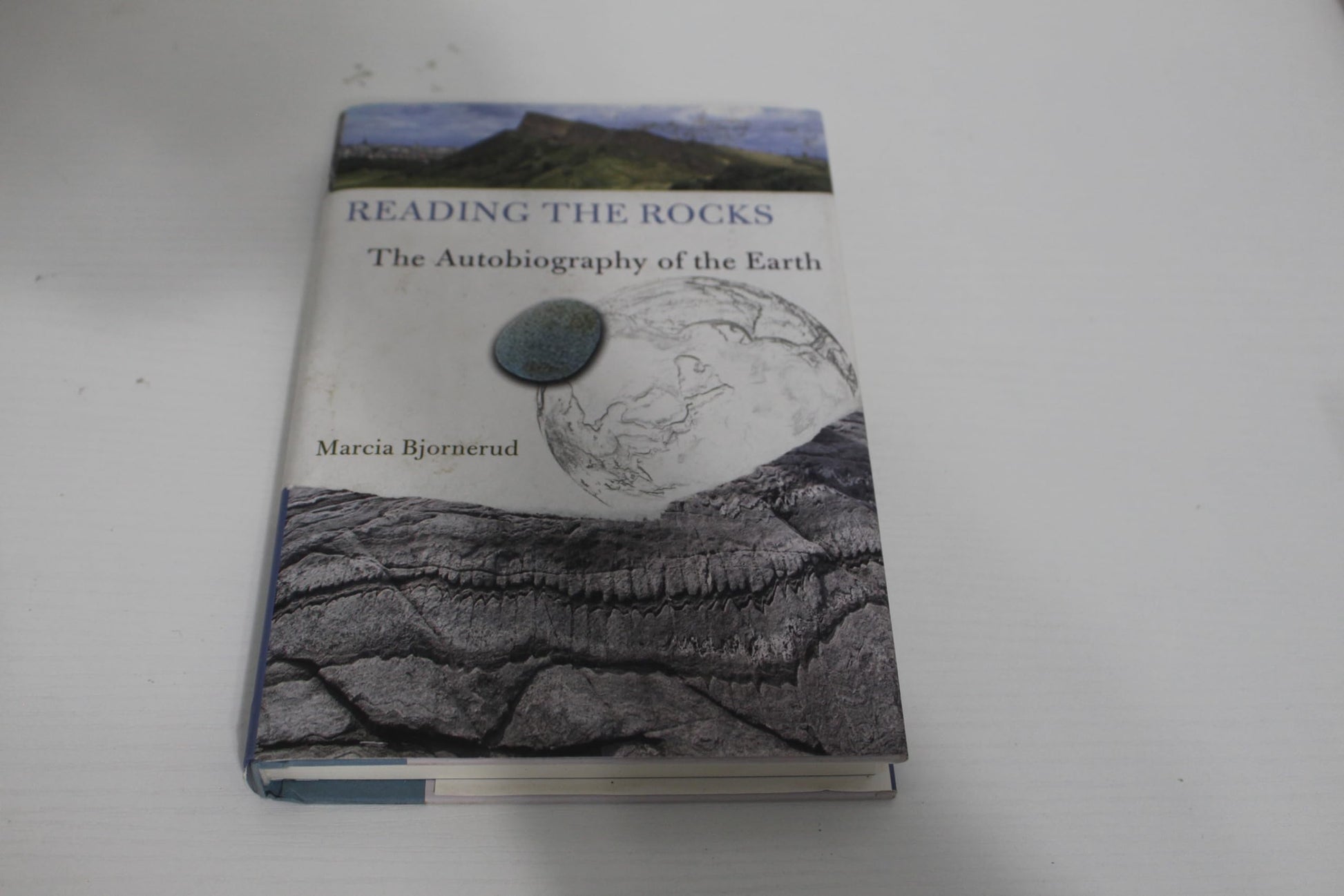 Reading the Rocks: The Autobiography of the Earth
