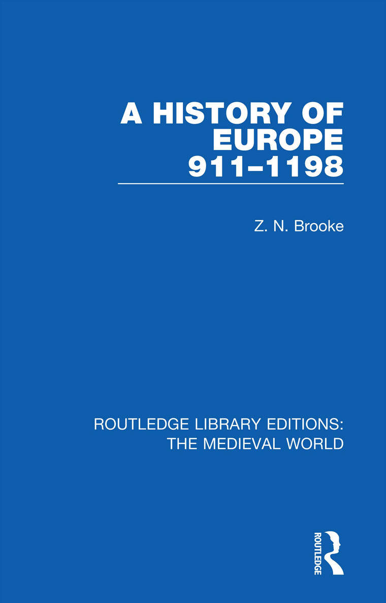 A History of Europe 911-1198 (Routledge Library Editions: The Medieval World)