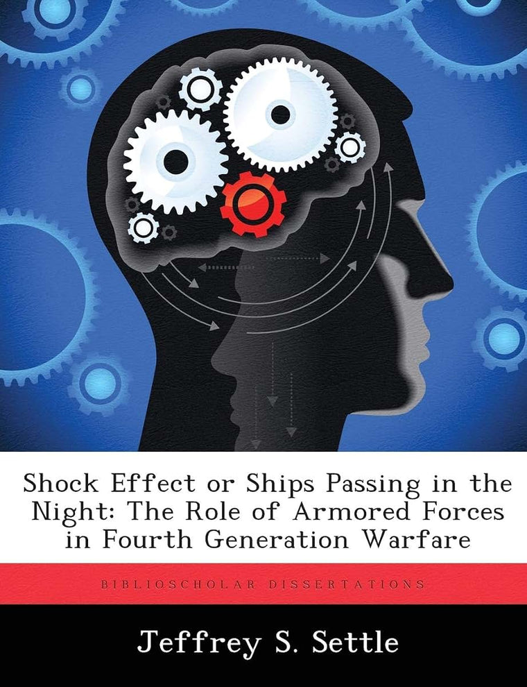 Shock Effect or Ships Passing in the Night: The Role of Armored Forces in Fourth Generation Warfare