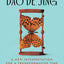 Laozi's Dao De Jing: A New Interpretation for a Transformative Time