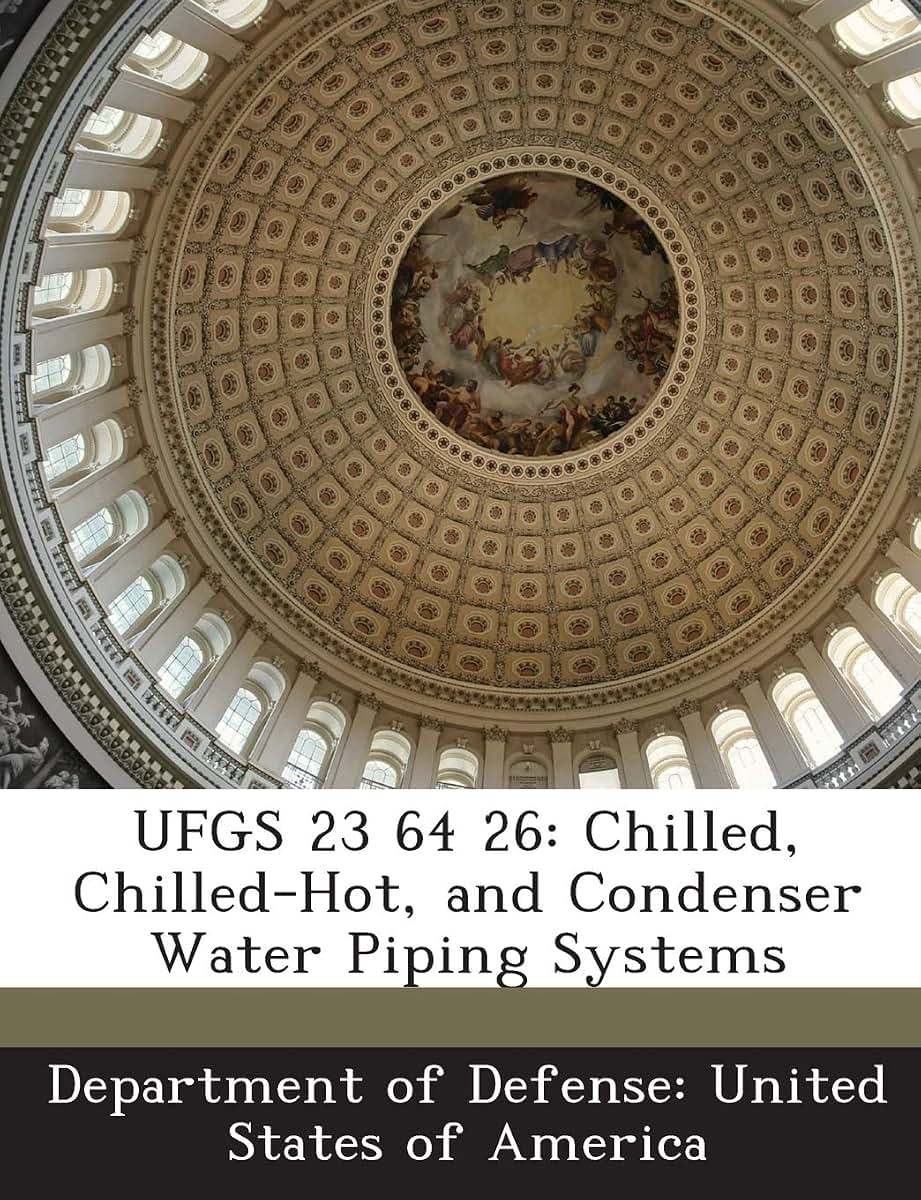 Ufgs 23 64 26: Chilled, Chilled-Hot, and Condenser Water Piping Systems