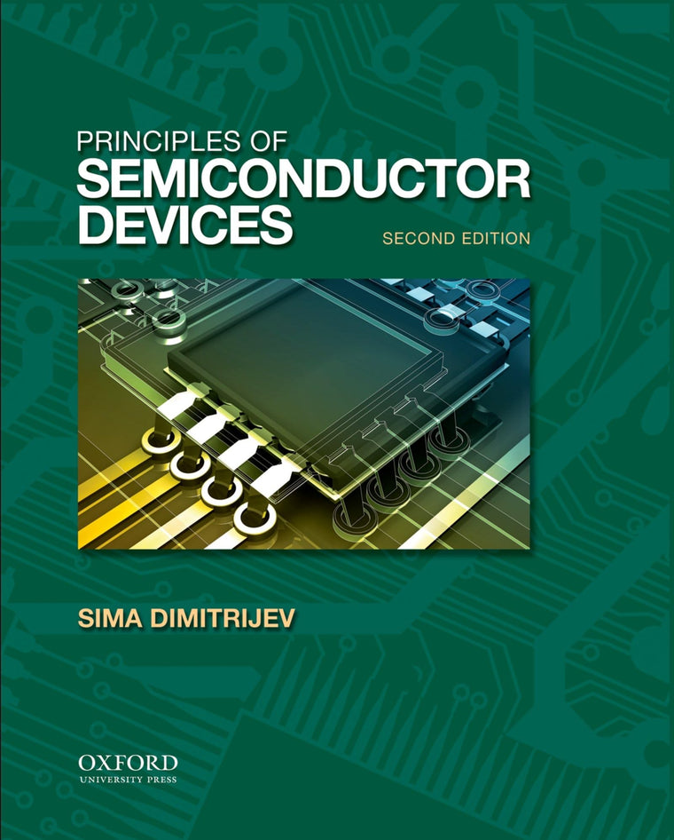 Principles of Semiconductor Devices (The Oxford Series in Electrical and Computer Engineering)