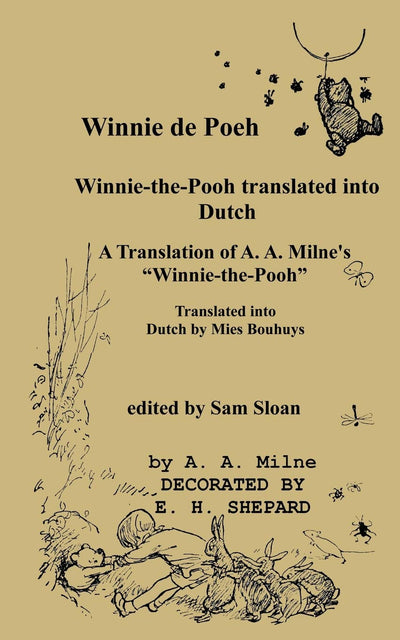 Winnie de Poeh Winnie-the-Pooh translated into Dutch: A Translation of A. A. Milne's Winnie-the-Pooh into Dutch (Dutch Edition)