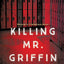 Killing Mr. Griffin by Duncan, Lois
