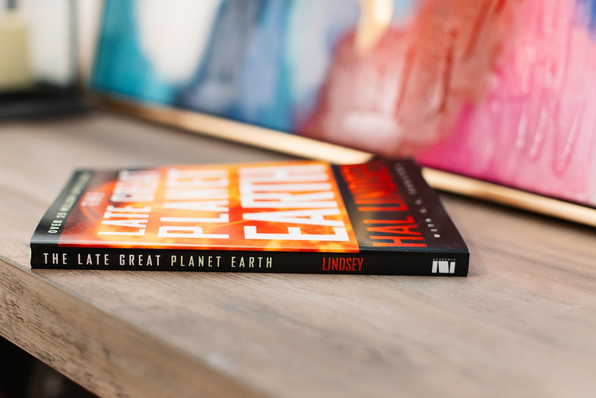 The Late Great Planet Earth: The Classic Analysis of the Biblical Prophecies Leading Up To the Return of Jesus Christ