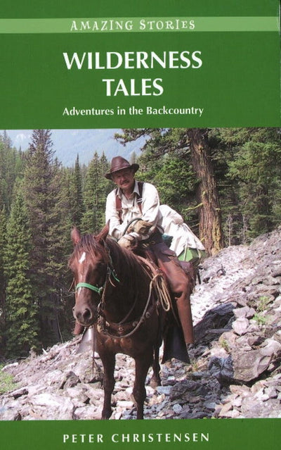 Wilderness Tales: Adventures in the Backcountry (Amazing Stories)