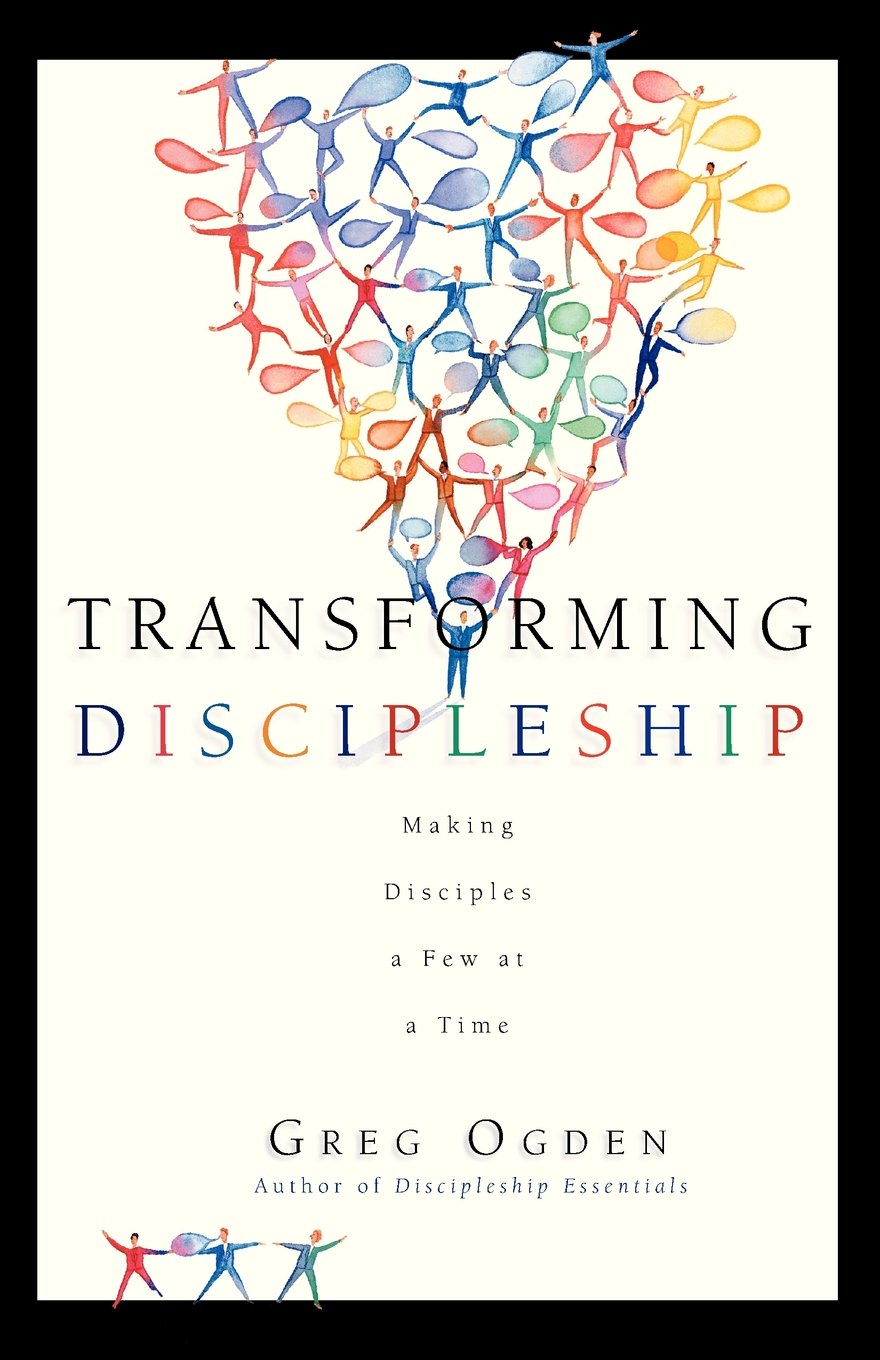 Transforming Discipleship: Making Disciples a Few at a Time