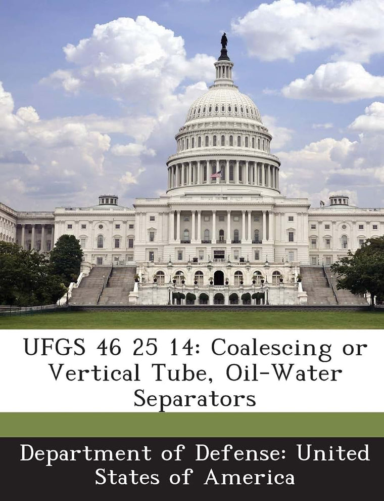 Ufgs 46 25 14: Coalescing or Vertical Tube, Oil-Water Separators