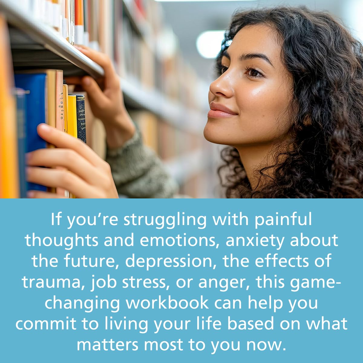 Get Out of Your Mind and Into Your Life: The New Acceptance and Commitment Therapy