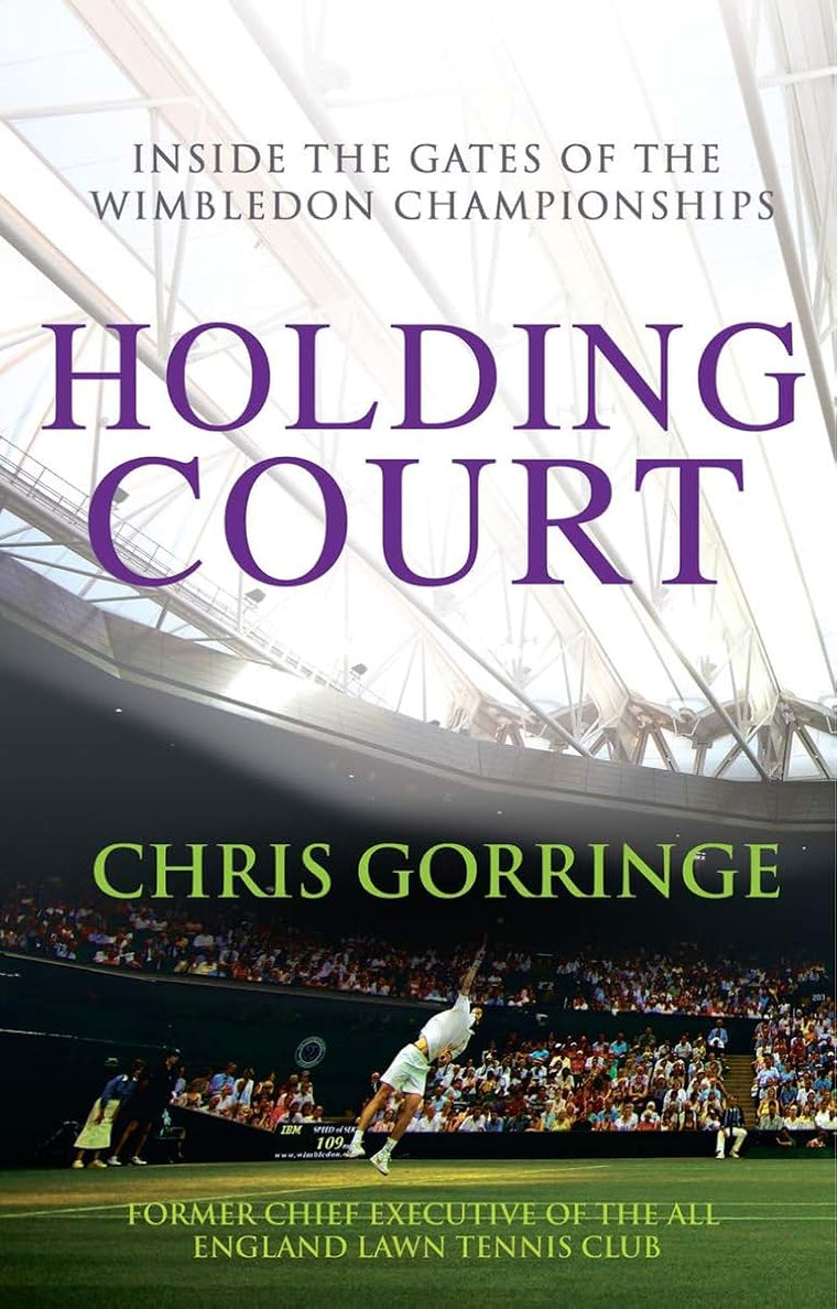 Holding Court: Inside the Gates of the Wimbledon Championships