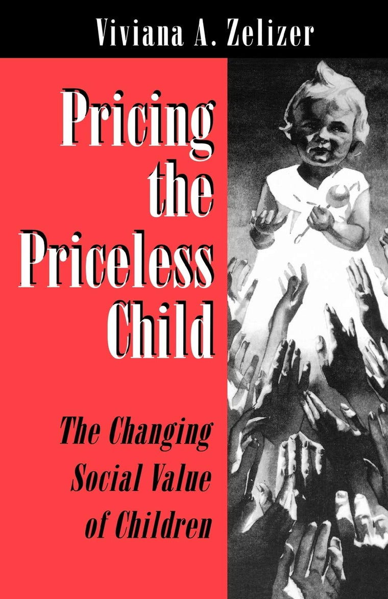 Pricing the Priceless Child: The Changing Social Value of Ch