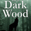 In a Dark Wood: A Critical History of the Fight Over Forests