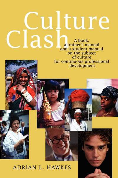 CULTURE CLASH: A book, a trainer's manual and a student manual on the subject of culture for continuous professional development