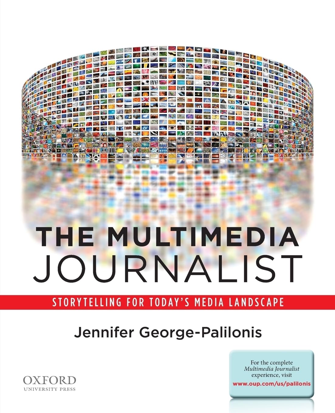 The Multimedia Journalist: Storytelling for Today's Media Landscape