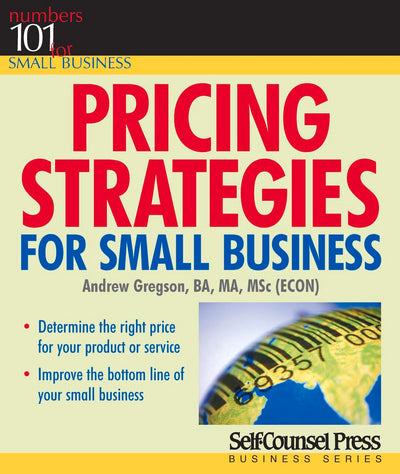 Pricing Strategies for Small Business (101 for Small Business Series)