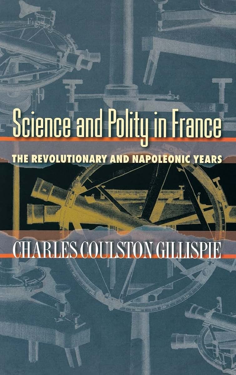 Science and Polity in France: The Revolutionary and Napoleon