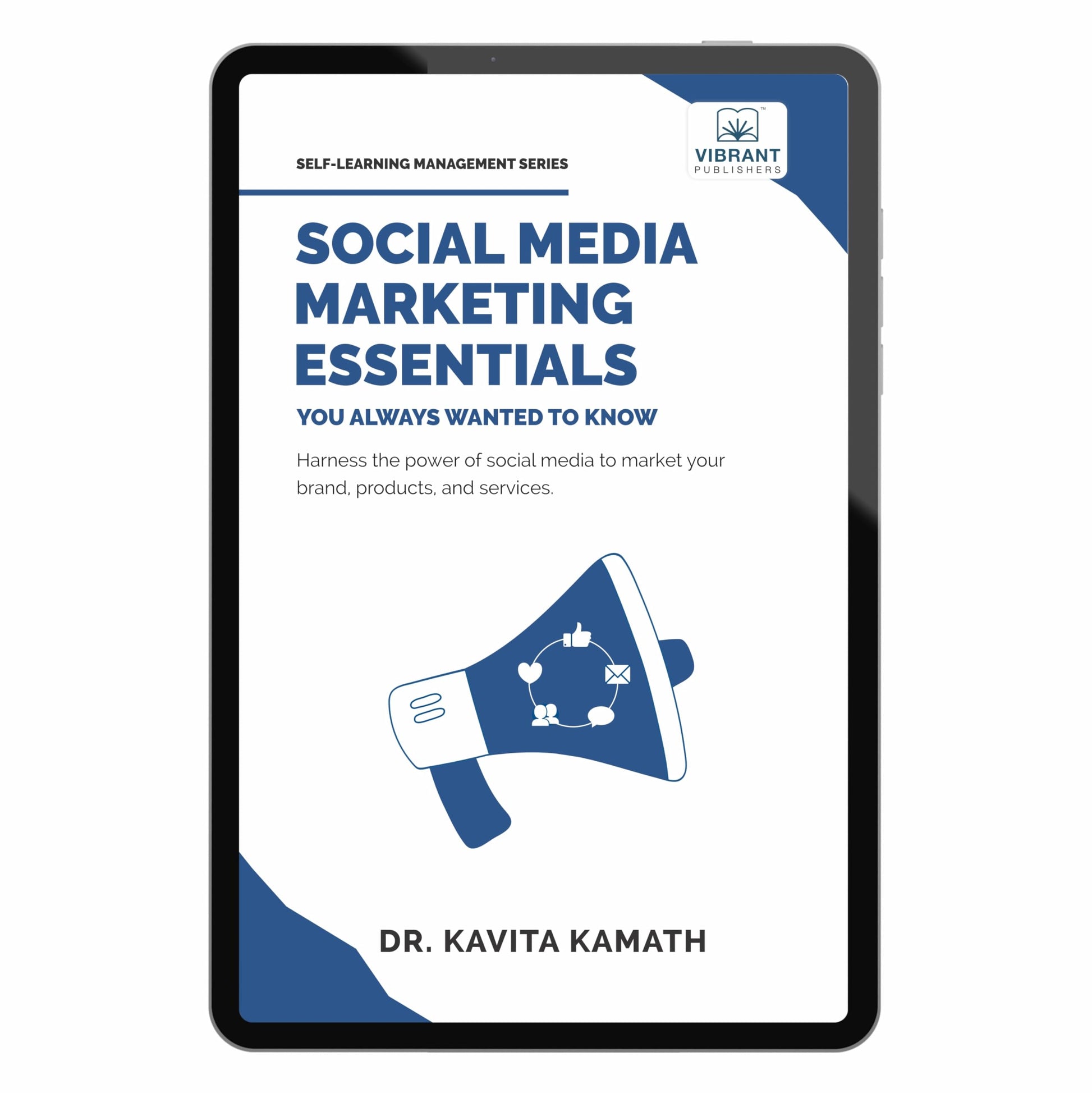 Social Media Marketing Essentials You Always Wanted To Know (Self-Learning Management Series)