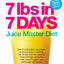 7 Lbs in 7 Days: The Juice Master Diet by Vale, Jason