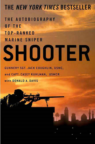 Shooter: The Autobiography of the Top-Ranked Marine Sniper b