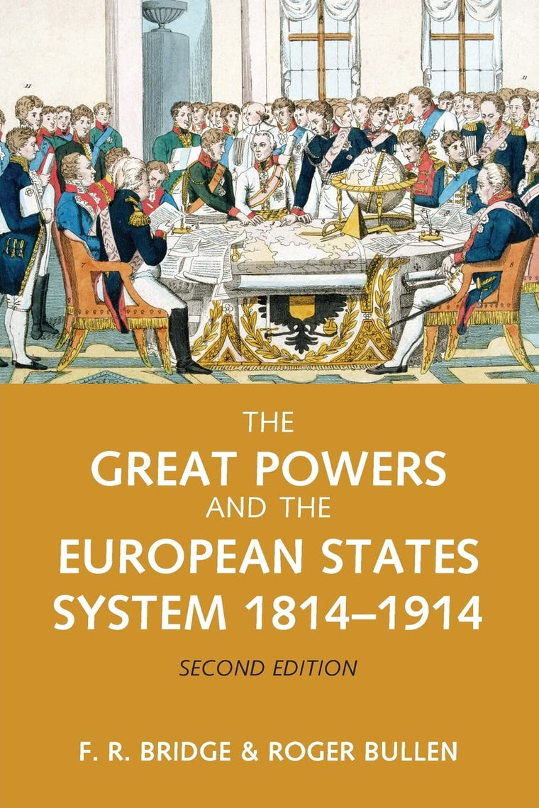 The Great Powers and the European States System 1814-1914 by