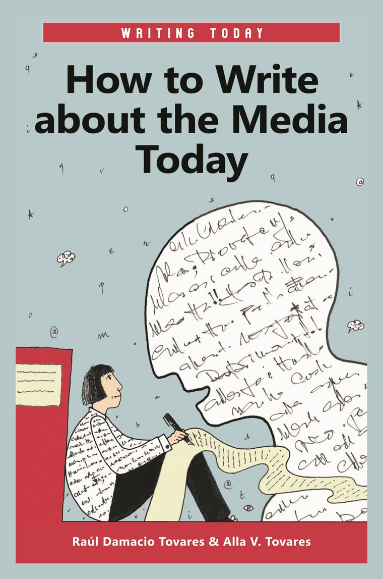 How to Write about the Media Today (Writing Today)