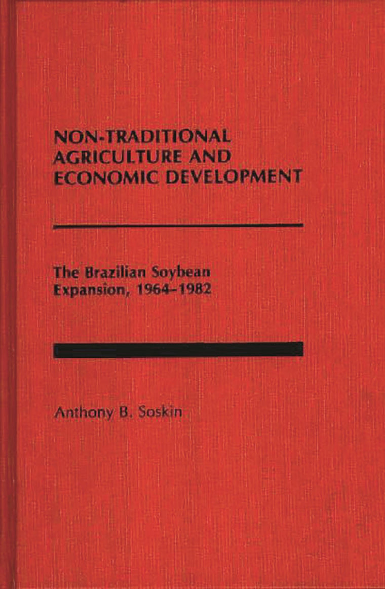 Non-Traditional Agriculture and Economic Development: The Brazilian Soybean Expansion, 1964-1982