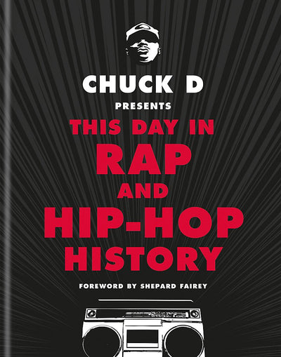 Chuck D Presents This Day in Rap and Hip-Hop History