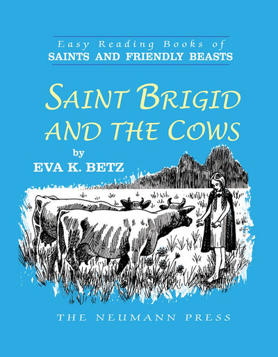 Saint Brigid and the Cows (Saints and Friendly Beasts)