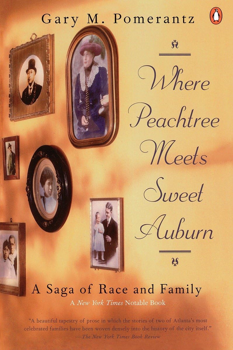 Where Peachtree Meets Sweet Auburn: A Saga of Race and Family